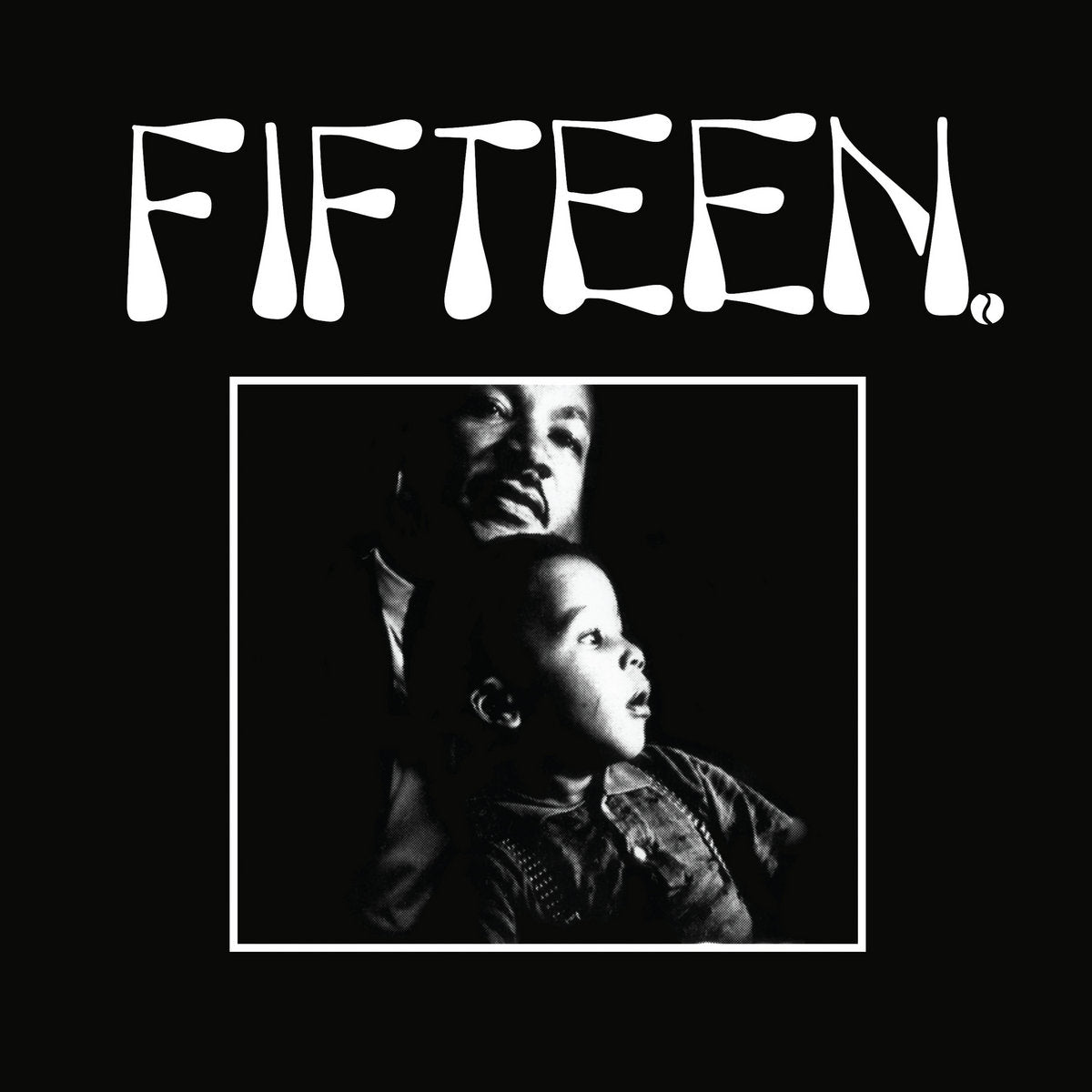 Fifteen- Fifteen