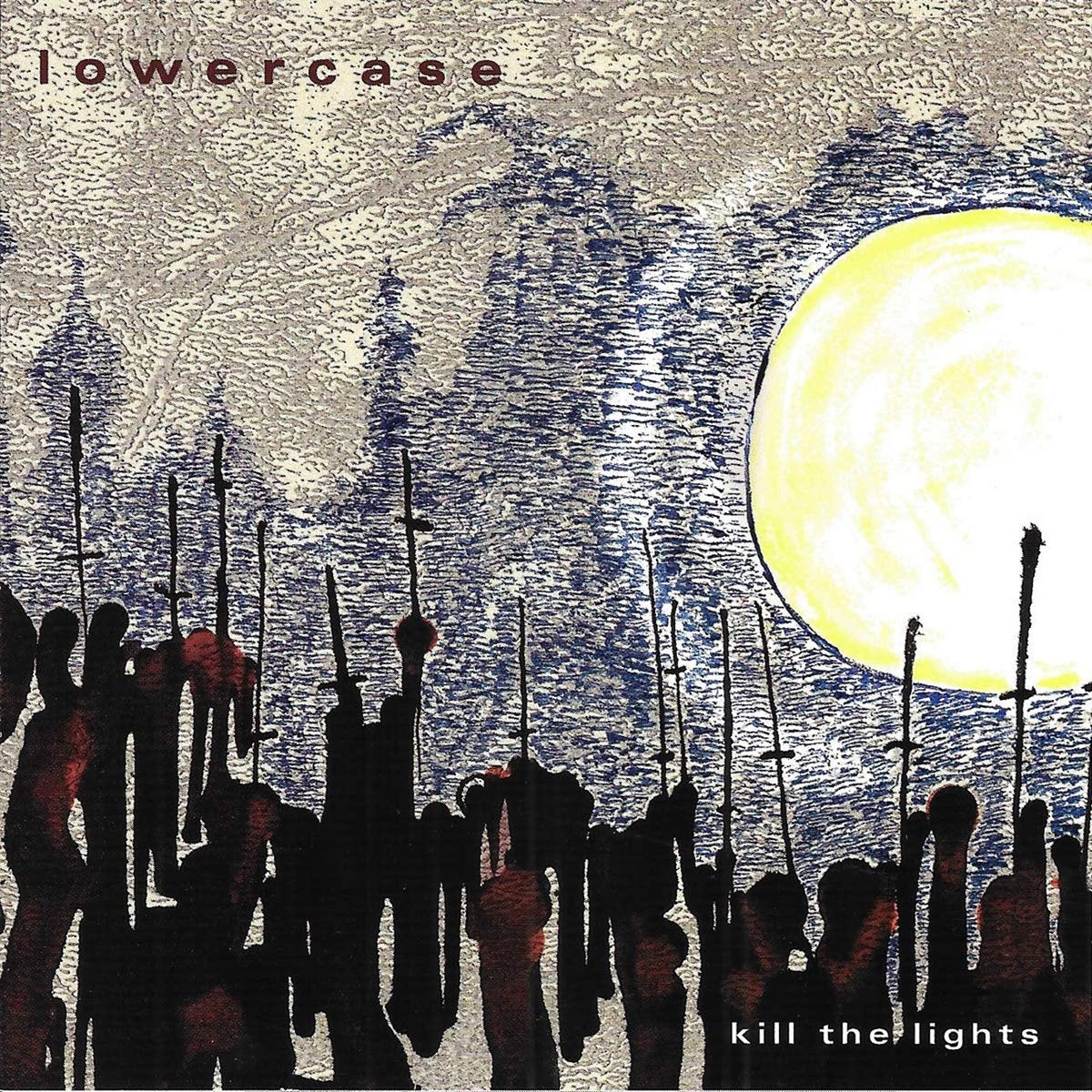 Lowercase- Kill The Lights