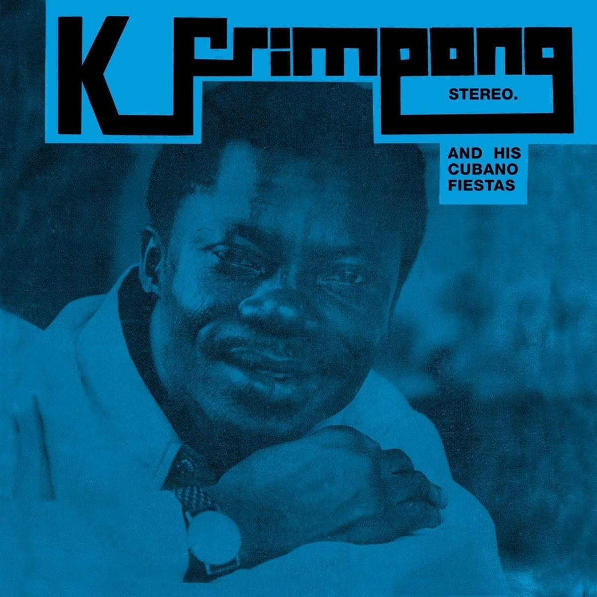 K. Frimpong & His Cubano Fiestas- The Blue Album