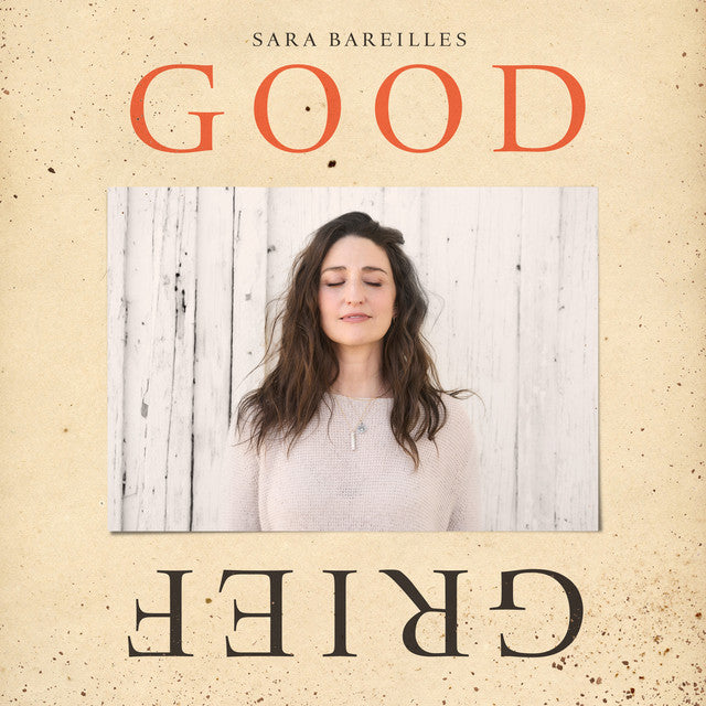 Sara Bareilles- Good Grief