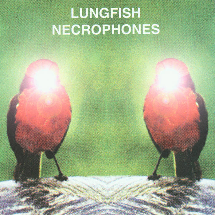 Lungfish - Necrophones