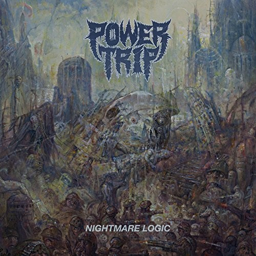 Power Trip- Nightmare Logic