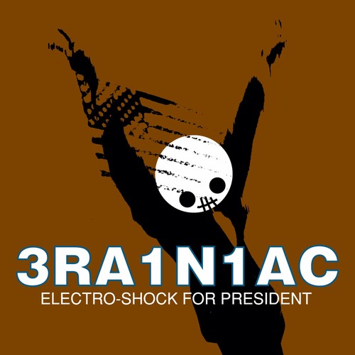 Brainiac- Electro-Shock For President