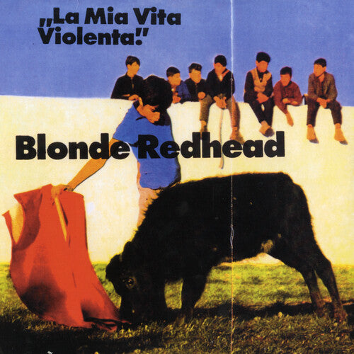 Blonde Redhead- La Mia Vita Violenta