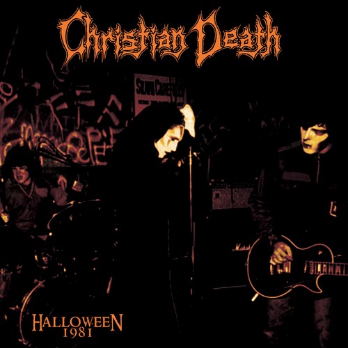 Christian Death- Halloween 1981