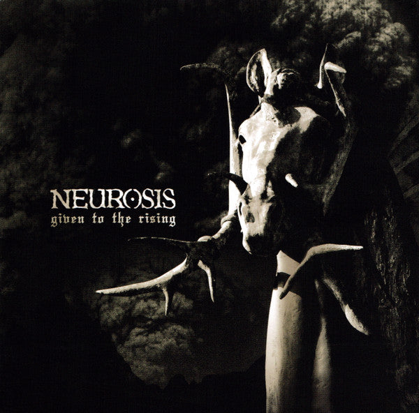 Neurosis- Given to the Rising