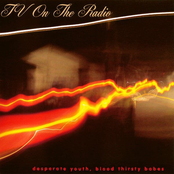TV On The Radio- Desperate Youth, Blood Thirsty Babes