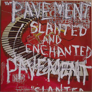 Pavement- Slanted and Enchanted