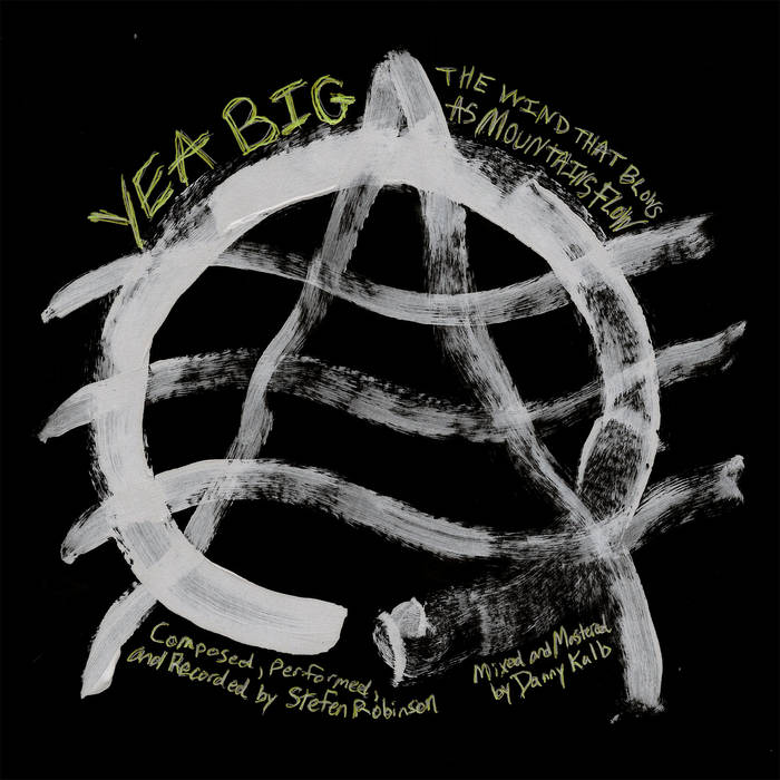 Yea Big- The Wind That Blows As Mountains Flow