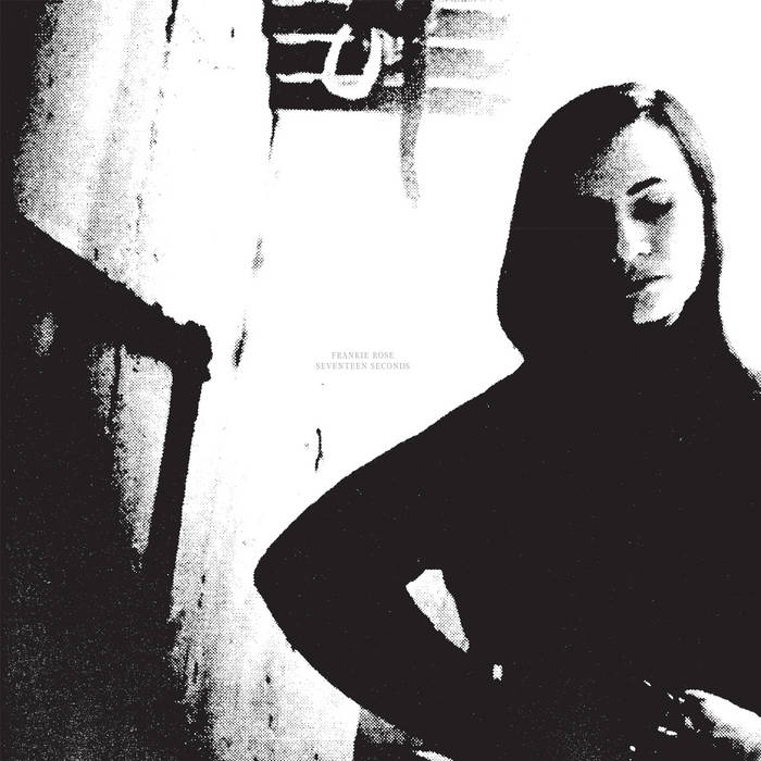 Frankie Rose- Seventeen Seconds
