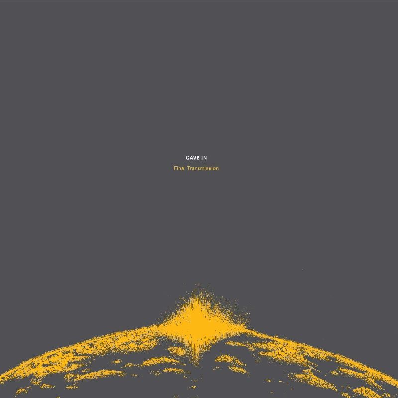 Cave In- Final Transmission