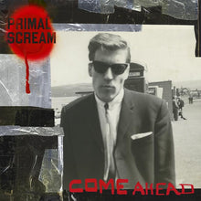 Load image into Gallery viewer, Primal Scream- Come Ahead