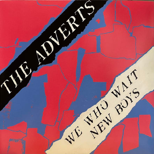 The Adverts- We Who Wait / New Boys