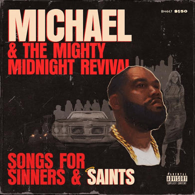 Killer Mike- Michael & The Mighty Midnight Revival - Songs For Sinners And Saints PREORDER OUT 11/22