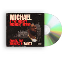 Load image into Gallery viewer, Killer Mike- Michael &amp; The Mighty Midnight Revival - Songs For Sinners And Saints PREORDER OUT 11/22