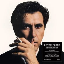 Load image into Gallery viewer, Bryan Ferry- Retrospective: Selected Recordings 1973-2023 (Half-Speed)