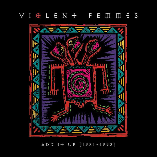 Violent Femmes- Add It Up (1981-1983) PREORDER OUT 11/13