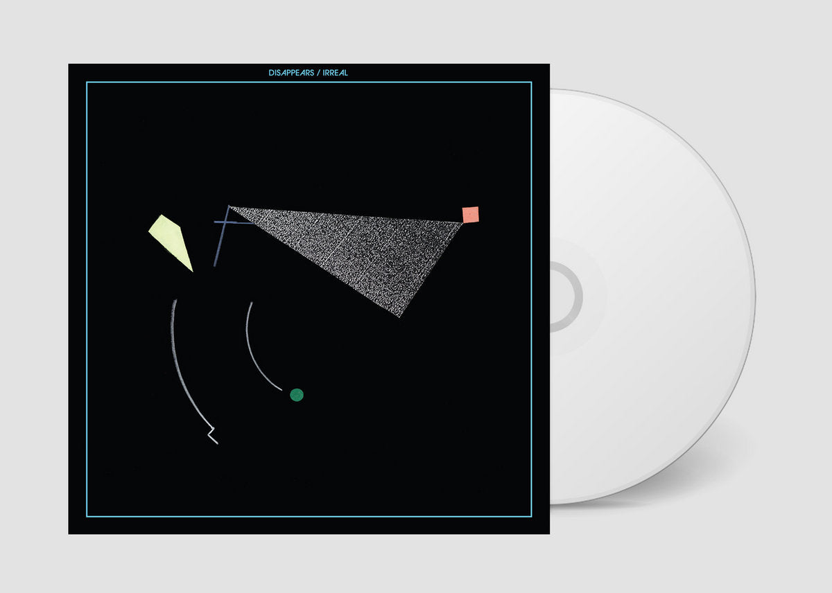 Disappears- Irreal