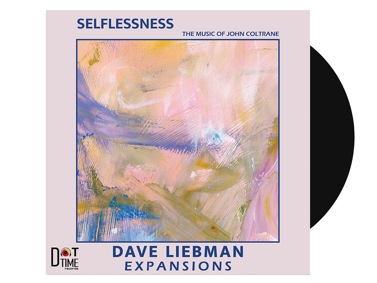 Dave Liebman Expansions- Selflessness - The Music Of John Coltrane