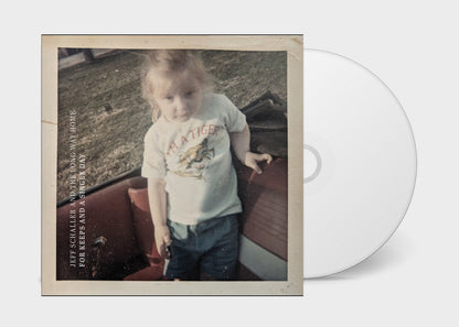 Jeff Schaller & The Long Way Home- For Keeps And A Single Day