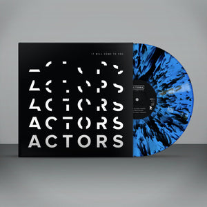 Actors- It Will Come To You