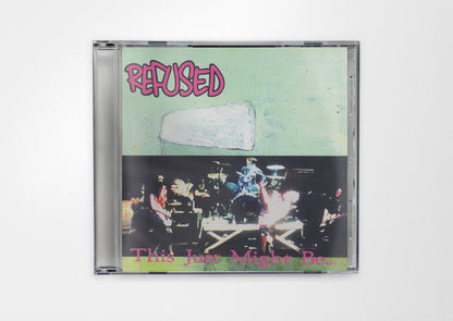 Refused- This Just Might Be The Truth