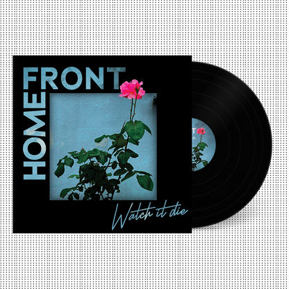 Home Front- Watch It Die
