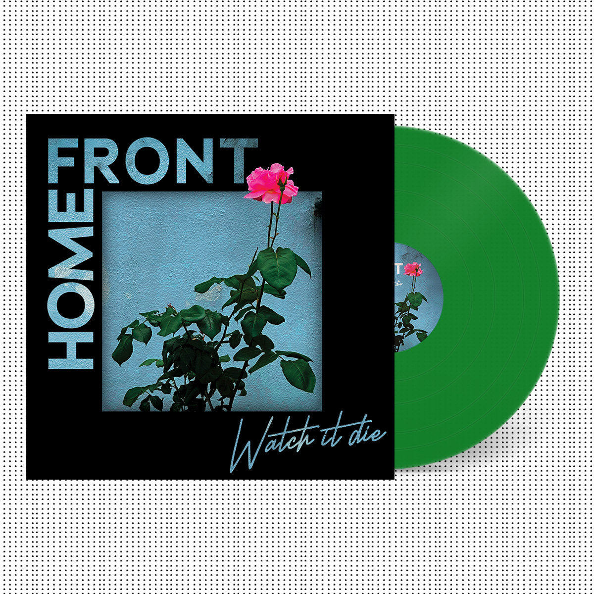 Home Front- Watch It Die