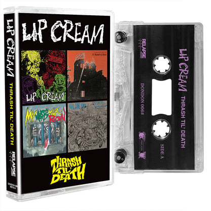 Lip Cream- Thrash Til' Death