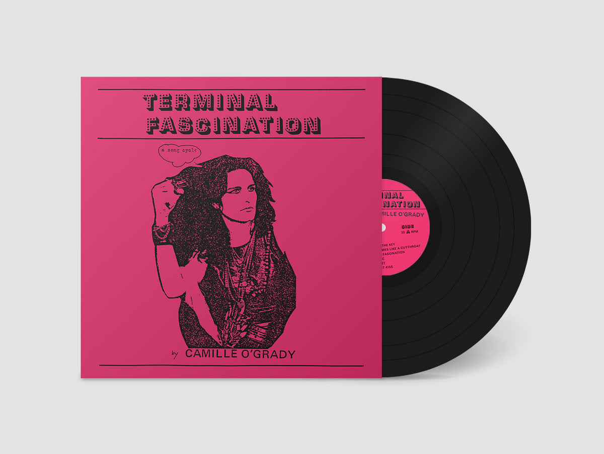 Camille O'Grady- Terminal Fascination