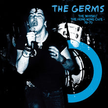 Load image into Gallery viewer, The Germs- The Whisky / The Hong Kong Cafe 78-79