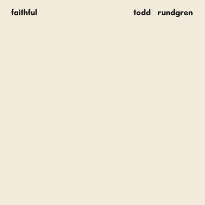 Todd Rundgren- Faithful PREORDER OUT 7/24