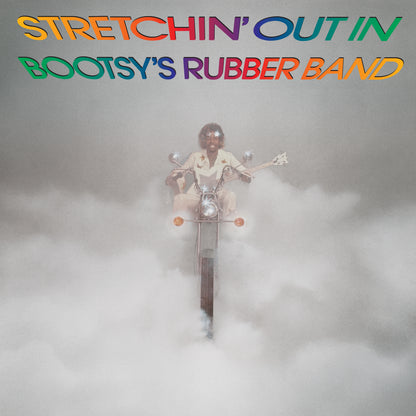 Bootsy Collins- Stretchin' Out In Bootsy's Rubber Band PREORDER OUT 7/17