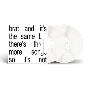 Charli XCX- Brat And It's The Same But There's Three More Songs So It's Not