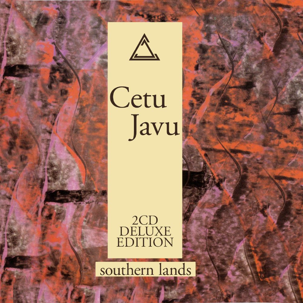 Cetu Javu - Southern Lands (Deluxe Edition)
