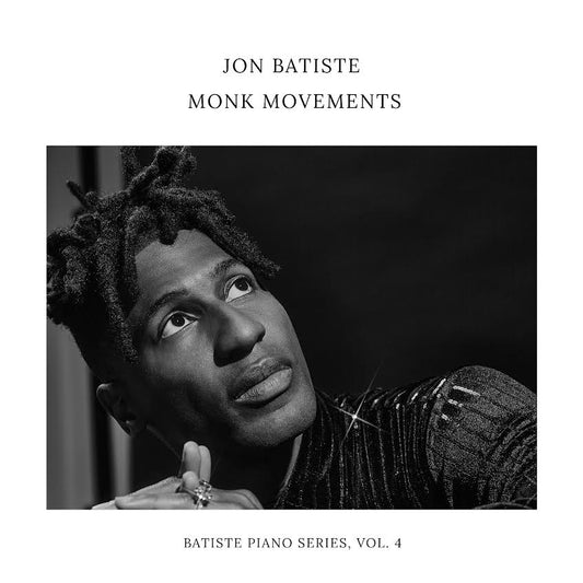 Jon Batiste- Monk Movements PREORDER OUT 8/14