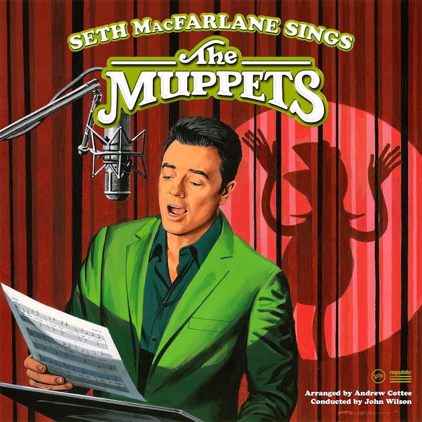 Seth MacFarlane- Seth MacFarlane Sings The Muppets PREORDER OUT 9/18