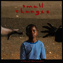 Load image into Gallery viewer, Michael Kiwanuka- Small Changes PREORDER OUT 11/22