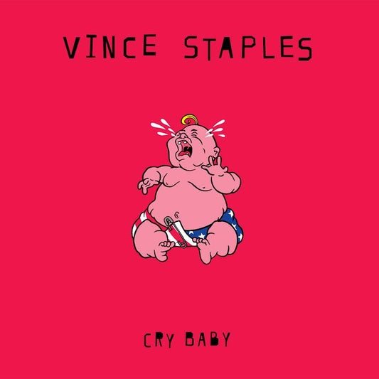 Vince Staples- Cry Baby PREORDER OUT 6/5