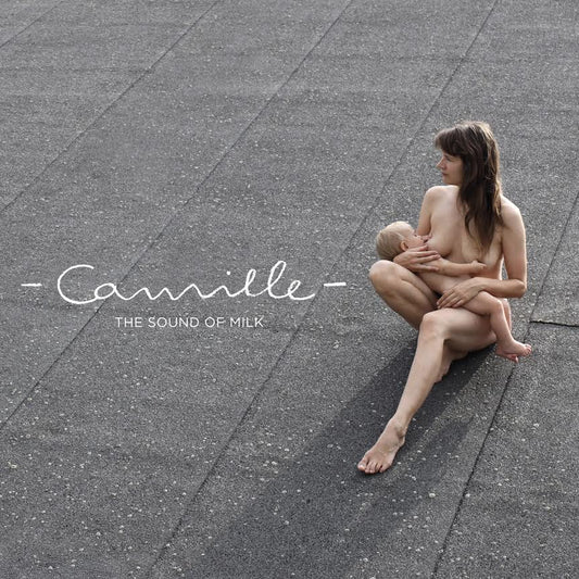 Camille- The Sound Of Milk (Adolescence Edition)