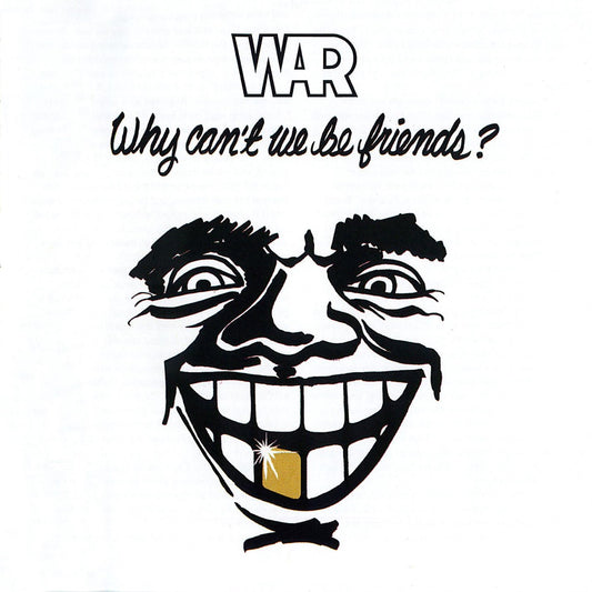 War- Why Can't We Be Friends