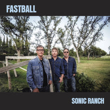 Load image into Gallery viewer, Fastball- Sonic Ranch