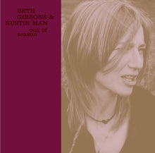 Load image into Gallery viewer, Beth Gibbons &amp; Rustin Man- Out Of Season