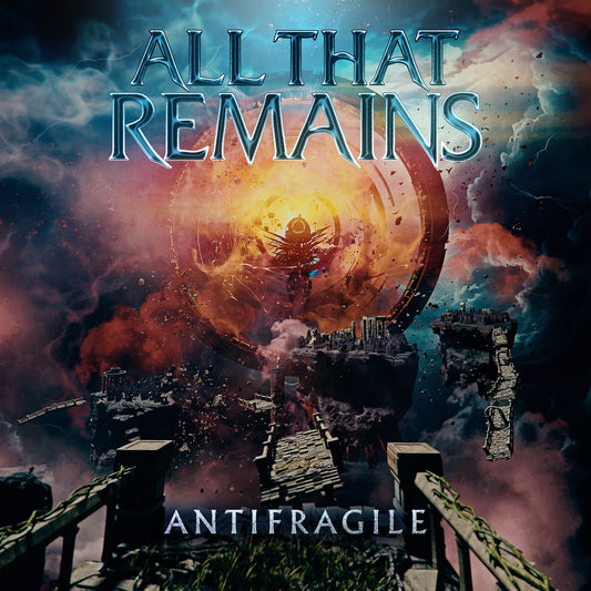 All That Remains- Antifragile