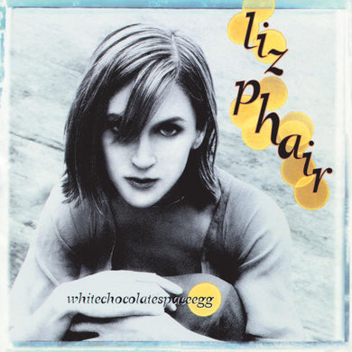 Liz Phair- Whitechocolatespaceegg