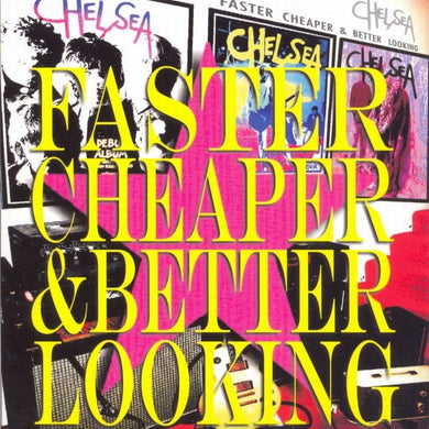 Chelsea- Faster Cheaper Better Looking