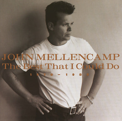 John Mellencamp- The Best That I Could Do (1978-1988)