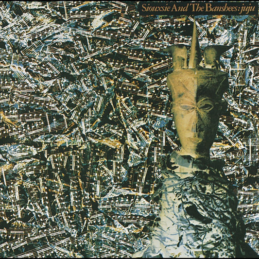 Siouxsie & the Banshees- Juju