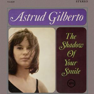 Astrud Gilberto- The Shadow Of Your Smile