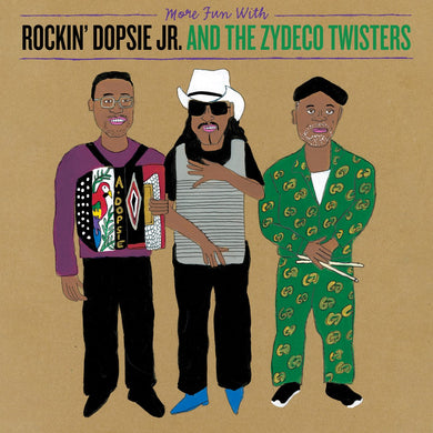 Rockin' Dopsie, Jr. & The Zydeco Twisters- More Fun With Rockin' Dopsie, Jr. & The Zydeco Twisters